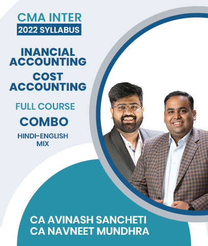 CMA Inter 2022 Syllabus Financial Accounting and Cost Accounting Full Course Combo By CA Avinash Sancheti and CA Navneet Mundhra