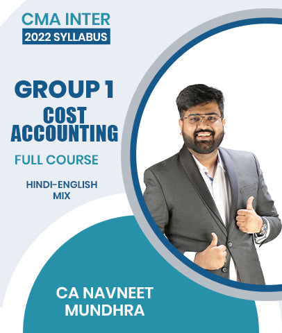 CMA Inter Group 1 Cost Accounting 2022 Syllabus Full Course By CA Navneet Mundhra