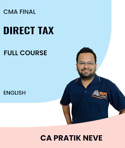 CMA Final 2022 Syllabus Direct Tax Full Course In English By MEPL Classes CA Pratik Neve - bestcmaclasses