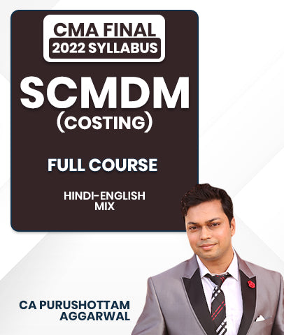 CMA Final 2022 Syllabus SCMDM (Costing) Full Course By CA Purushottam Aggarwal
- bestcmaclasses