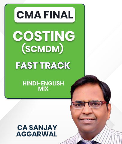 CMA Final Costing (SCMDM) Fast Track By CA Sanjay Aggarwal
- bestcmaclasses
