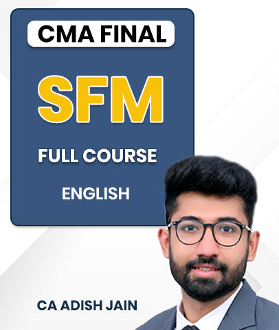 CMA Final SFM Full Course In English By CA Adish Jain
- bestcmaclasses