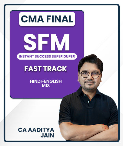 CMA Final SFM INSTANT SUCCESS SUPER DUPER FAST TRACK BATCH By CA Aaditya Jain
- bestcmaclasses