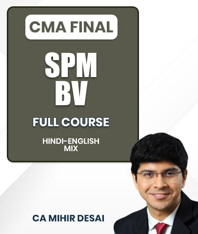 CMA Final SPM BV Full Course By CA Mihir Desai
- bestcmaclasses