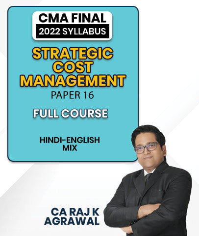 CMA Final Strategic Cost Management Paper 16 2022 Syllabus By CA Raj K Agrawal
- bestcmaclasses