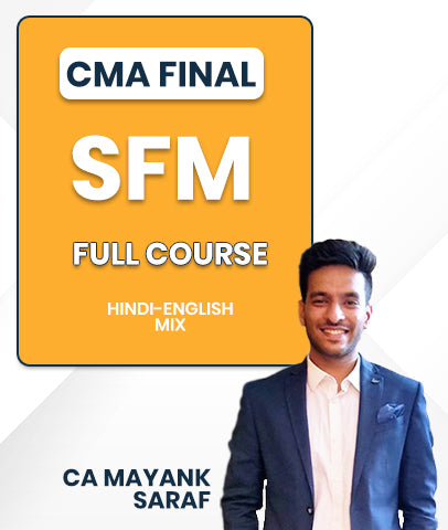 CMA Final Strategic Financial Management (SFM) Full Course By CA Mayank Saraf
- bestcmaclasses