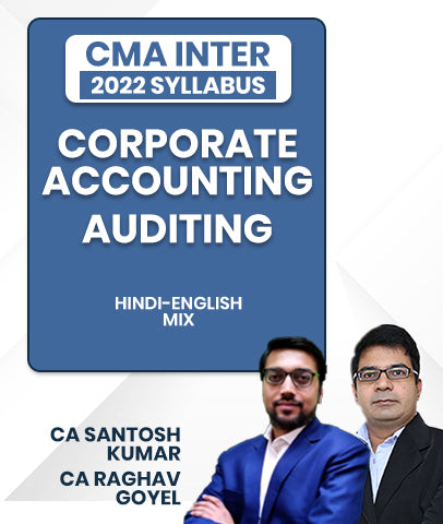 CMA Inter 2022 Syllabus Corporate Accounting and Auditing By CA Santosh Kumar and CA Raghav Goyel
- bestcmaclasses
