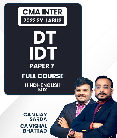 CMA Inter DT and IDT Full Course Paper 7 2022 Syllabus By CA Vijay Sarda and CA Vishal Bhattad
- bestcmaclasses