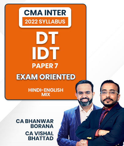 CMA Inter Direct Tax and Indirect Tax Exam Oriented Paper 7 2022 Syllabus By CA Bhanwar Borana and CA Vishal Bhattad
- bestcmaclasses