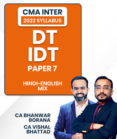 CMA Inter Direct Tax and Indirect Tax Paper 7 2022 Syllabus By CA Bhanwar Borana and CA Vishal Bhattad
- bestcmaclasses