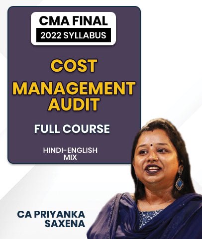 CMA Final 2022 Syllabus COST AND MANAGEMENT AUDIT Full Course By CA Priyanka Saxena - Best CMA Classes