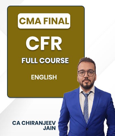 CMA Final CFR Full Course In English By CA Chiranjeev Jain - Best CMA Classes