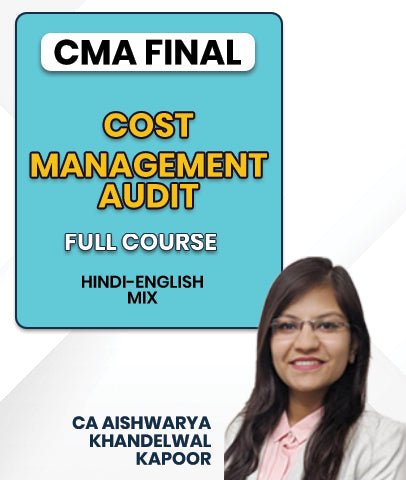 CMA Final Cost and Management Audit Full Course By CA Aishwarya Khandelwal Kapoor - Best CMA Classes