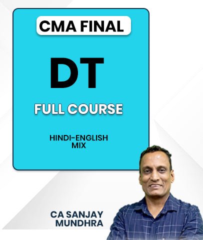 CMA Final Direct Tax Full Course By CA Sanjay Mundhra - Best CMA Classes