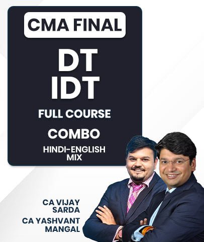 CMA Final DT and IDT Full Course Combo By CA Vijay Sarda and CA Yashvant Mangal - Best CMA Classes