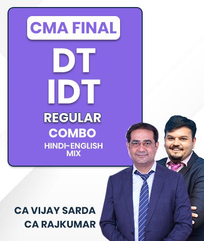 CMA Final DT and IDT Regular Batch Combo By CA Vijay Sarda and CA Rajkumar - Best CMA Classes