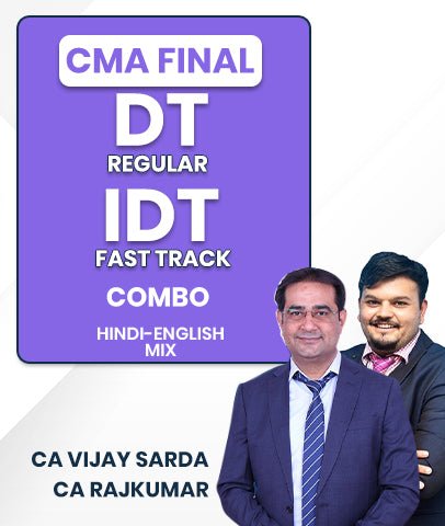 CMA Final DT Regular and IDT Fast Track Batch Combo By CA Vijay Sarda and CA Rajkumar - Best CMA Classes