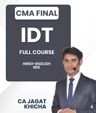 CMA Final IDT Full Course By CA Jagat Khicha - Best CMA Classes
