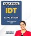 CMA Final IDT SAFAL Batch By CA Riddhi Baghmar - Best CMA Classes