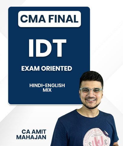 CMA Final Indirect Tax (IDT) Exam Oriented By CA Amit Mahajan - Best CMA Classes