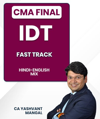 CMA Final Indirect Tax (IDT) Fast Track By CA Yashvant Mangal - Best CMA Classes