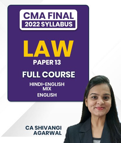 CMA Final Law Paper 13 2022 Syllabus Full Course By CA Shivangi Agrawal (Hindi / English) - Best CMA Classes