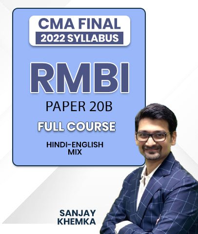 CMA Final Risk Management (RMBI) Paper 20B 2022 Syllabus Full Course Video Lectures By Sanjay Khemka - Best CMA Classes