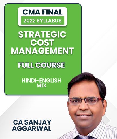 CMA Final Strategic Cost Management 2022 Syllabus Full Course By CA Sanjay Aggarwal - Best CMA Classes