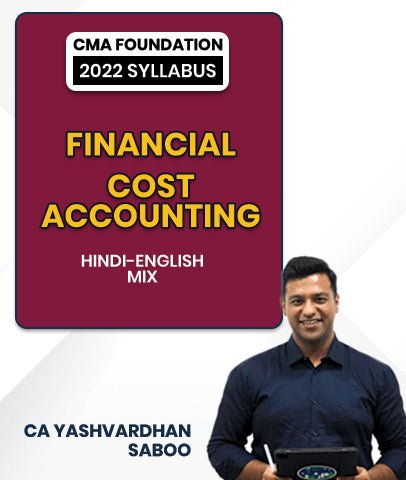 CMA Foundation 2022 Syllabus Financial and Cost Accounting By CA Yashvardhan Saboo - Best CMA Classes