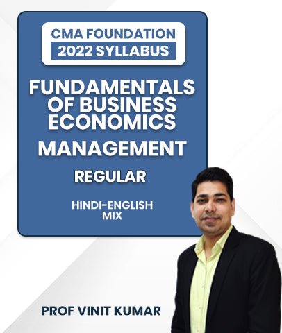 CMA Foundation 2022 Syllabus Fundamentals Of Business Economics and Management Regular Lectures By Prof Vinit Kumar - Best CMA Classes