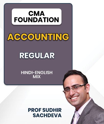 CMA Foundation Accounting Regular Course By Prof Sudhir Sachdeva - Best CMA Classes