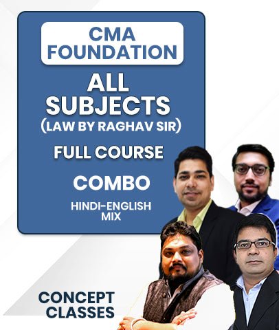 CMA Foundation All Subjects Combo (Paper 1 2 3 4) Full Course 2022 Syllabus By Concept Classes (Law By Raghav Sir) - Best CMA Classes
