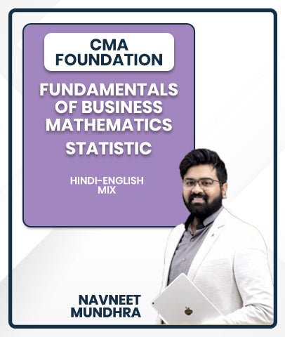 CMA Foundation Fundamentals of Business Mathematics & Statistic By Navneet Mundhra - Best CMA Classes