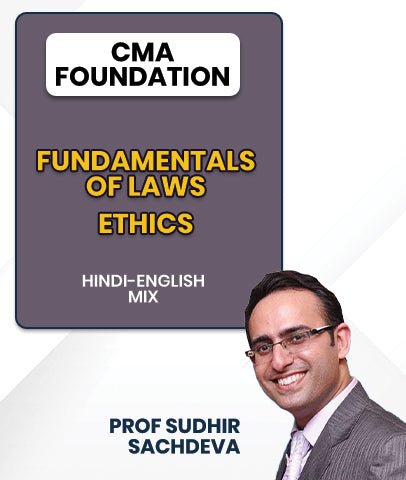 CMA Foundation Fundamentals of Laws and Ethics Videos By Prof Sudhir Sachdeva - Best CMA Classes