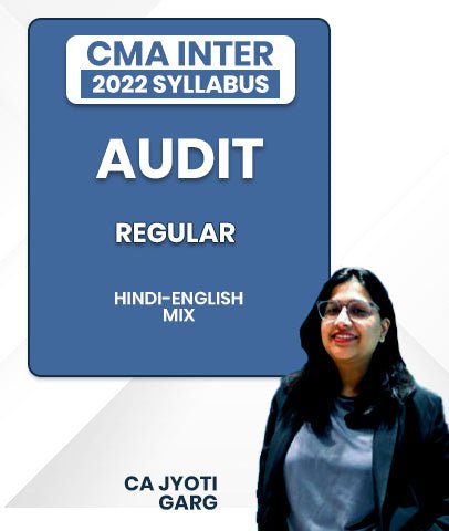CMA Inter 2022 Syllabus Audit Regular Lectures By CA Jyoti Garg - Best CMA Classes