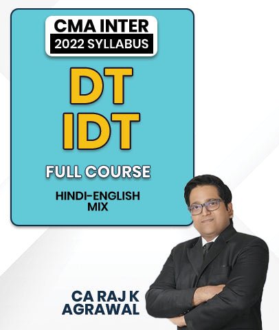CMA Inter 2022 Syllabus Direct and Indirect Taxation Full Course By CA Raj K Agrawal - Best CMA Classes