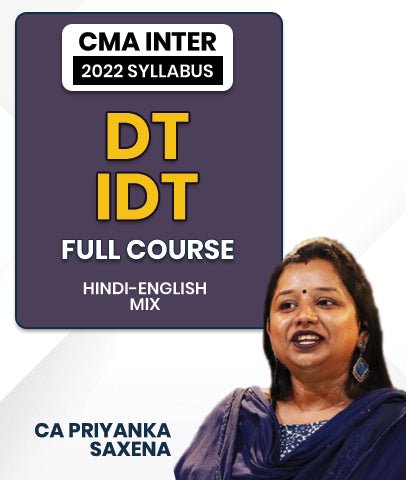 CMA Inter 2022 Syllabus DIRECT TAXATION AND INDIRECT TAXATION Full Course By CA Priyanka Saxena - Best CMA Classes