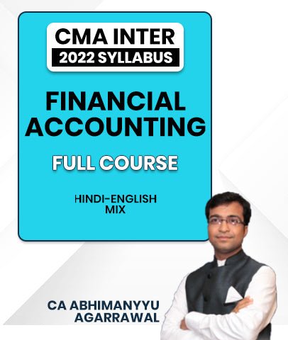 CMA Inter 2022 Syllabus Financial Accounting Full Course By CA Abhimanyu Agarwal - Best CMA Classes