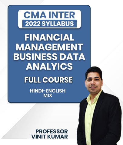CMA Inter 2022 Syllabus Financial Management Business Data Analyics Full Course By Prof Vinit Kumar - Best CMA Classes