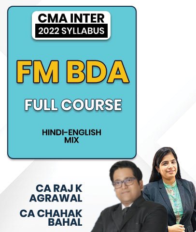 CMA Inter 2022 Syllabus FM BDA Full Course By CA Raj K Agrawal and CA Chahak Bahal - Best CMA Classes