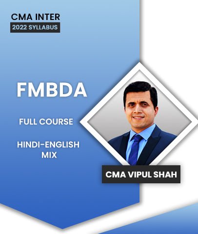 CMA Inter 2022 Syllabus FMBDA Full Course By CMA Vipul Shah - Best CMA Classes
