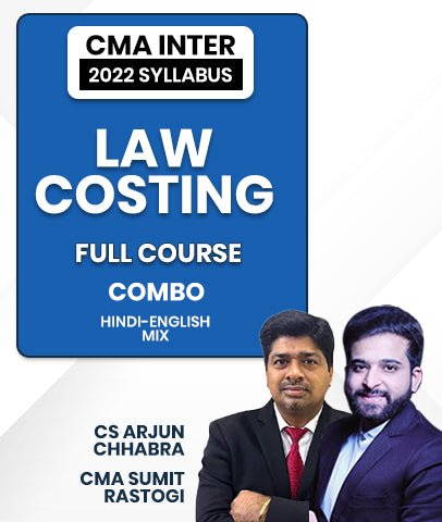 CMA Inter 2022 Syllabus Law and Costing Full Course Combo By CS Arjun Chhabra and CMA Sumit Rastogi - Best CMA Classes