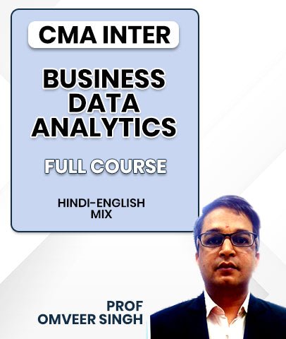 CMA Inter Business Data Analytics Full Course By Prof Omveer Singh - Best CMA Classes