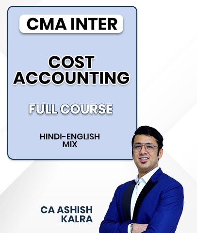 CMA Inter Cost Accounting Full Course By CA Ashish Kalra - Best CMA Classes