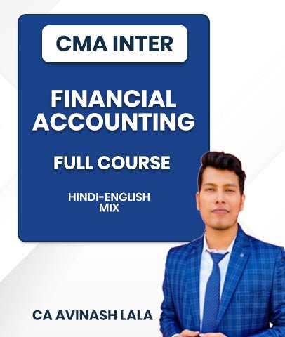 CMA Inter Financial Accounting Full Course By CA Avinash Lala - Best CMA Classes