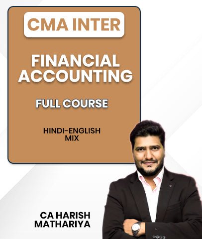 CMA Inter Financial Accounting Full Course By CA Harish Mathariya - Best CMA Classes