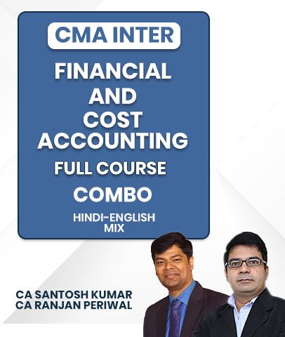 CMA Inter Financial and Cost Accounting Full Course Combo By CA Santosh Kumar and CA Ranjan Periwal - Best CMA Classes