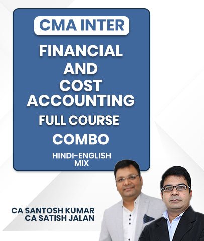 CMA Inter Financial and Cost Accounting Full Course Combo By CA Santosh Kumar and CA Satish Jalan - Best CMA Classes