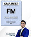 CMA Inter Financial Management (FM) Full Course By CA Ashish Kalra - Best CMA Classes