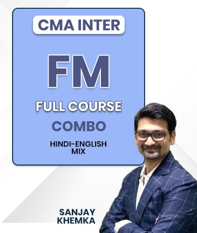 CMA Inter Financial Management (FM) Full Course By Sanjay Khemka - Best CMA Classes